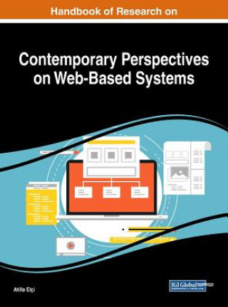 Könyv Handbook of Research on Contemporary Perspectives on Web-Based Systems Atilla Elçi