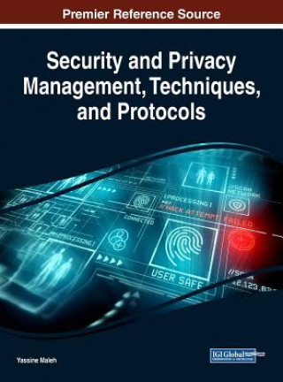 Knjiga Security and Privacy Management, Techniques, and Protocols Yassine Maleh