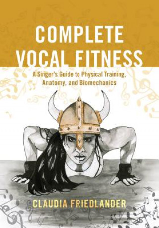 Könyv Complete Vocal Fitness Claudia Friedlander
