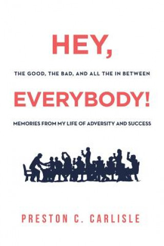 Libro Hey, Everybody! Preston C Carlisle