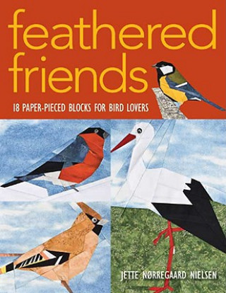 Kniha Feathered Friends Jette Norregaard Nielsen