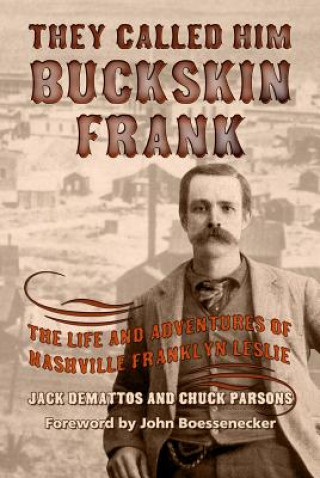 Könyv They Called Him Buckskin Frank Jack DeMattos