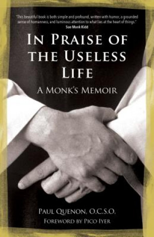 Kniha In Praise of the Useless Life Paul Quenon