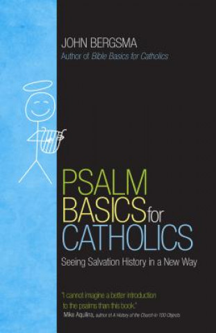 Kniha Psalm Basics for Catholics John Bergsma