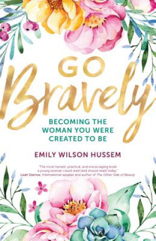 Knjiga Go Bravely Emily Wilson Hussem
