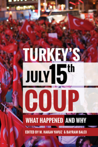 Buch Turkey's July 15th Coup M. Hakan Yavuz