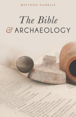Kniha Bible and Archaeology Matthieu Richelle