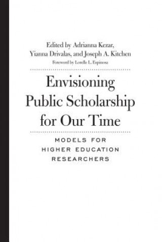 Könyv Envisioning Public Scholarship for Our Time 