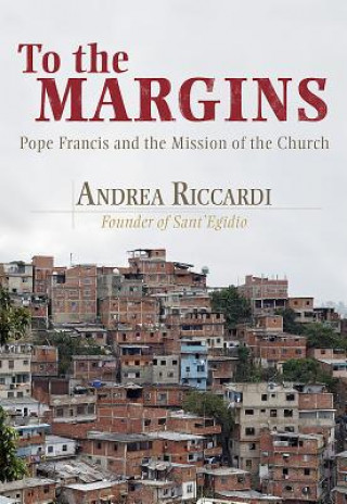 Könyv To the Margins Andrea Riccardi