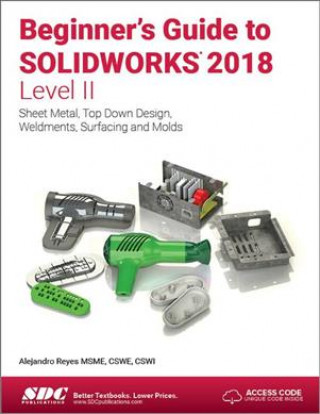 Kniha Beginner's Guide to SOLIDWORKS 2018 - Level II Alejandro Reyes