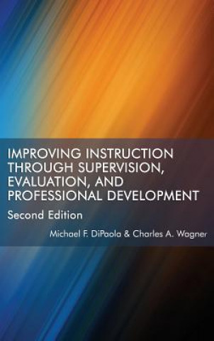 Książka Improving Instruction Through Supervision, Evaluation, and Professional Development Michael F. DiPaola