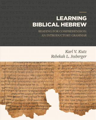 Könyv Learning Biblical Hebrew Karl Kutz