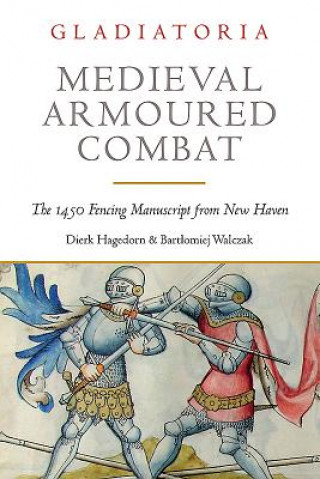 Könyv Medieval Armoured Combat Dierk Hagedorn