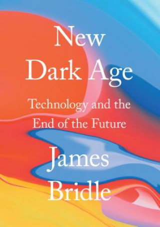 Carte New Dark Age James Bridle