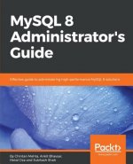 Carte MySQL 8 Administrator's Guide Chintan Mehta