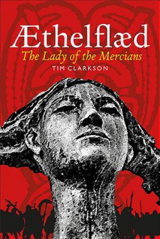 Livro AEthelflaed Tim Clarkson