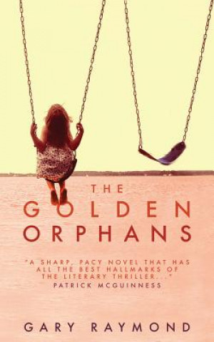 Knjiga Golden Orphans Gary Raymond