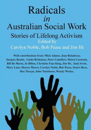 Carte Radicals in Australian Social Work Carolyn Noble