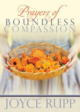 Kniha Prayers of Boundless Compassion Joyce Rupp