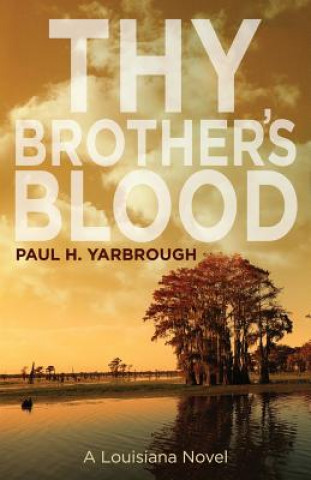 Kniha Thy Brother's Blood Paul H Yarbrough