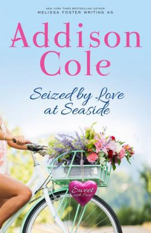 Kniha Seized by Love at Seaside Addison Cole
