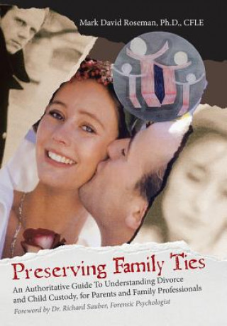 Carte Preserving Family Ties Mark David Roseman Ph D Cfle