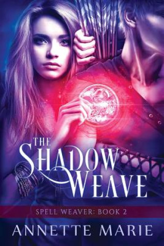 Kniha Shadow Weave Annette Marie