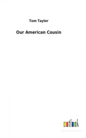Carte Our American Cousin Taylor