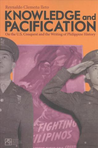 Knjiga Knowledge and Pacification Reynaldo C. Ileto