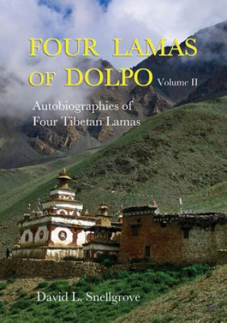 Book Four Lamas Of Dolpo: Autobiographies Of Four Tibetan Lamas (16th - 18th Centuries): Volume 2 David Snellgrove