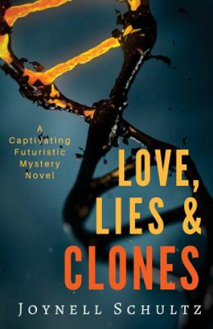 Carte Love, Lies & Clones Joynell Schultz