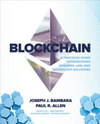 Book Blockchain: A Practical Guide to Developing Business, Law, and Technology Solutions Bambara