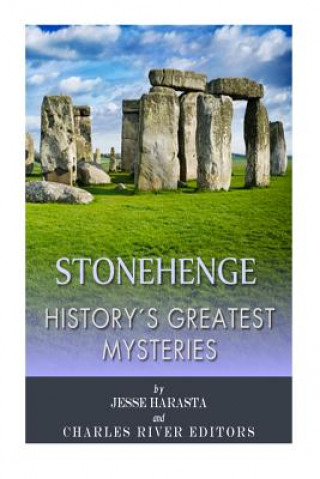 Kniha History's Greatest Mysteries: Stonehenge Jesse Harasta