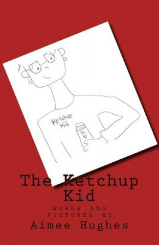 Könyv The Ketchup Kid Aimee Hughes