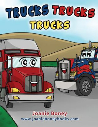 Buch Trucks Trucks Trucks Joanie Boney