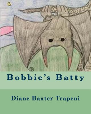 Kniha Bobbie's Batty Diane Baxter Trapeni