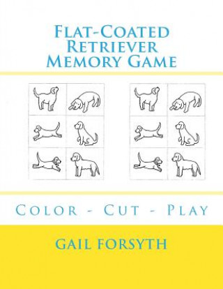 Carte Flat-Coated Retriever Memory Game: Color - Cut - Play Gail Forsyth