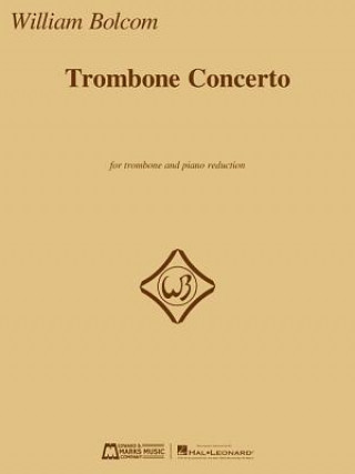 Kniha Trombone Concerto: For Trombone and Piano Reduction William Bolcom