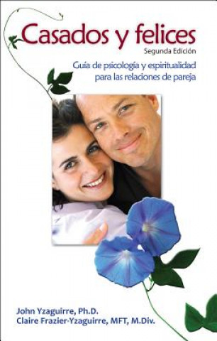 Könyv Casados y Felices John Yzaguirre