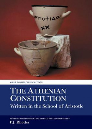 Carte The Athenian Constitution Written in the School of Aristotle Peter J. Rhodes