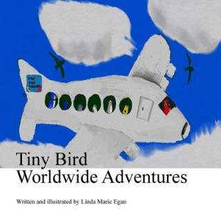 Buch Tiny Bird Worldwide Adventures Linda Marie Egan