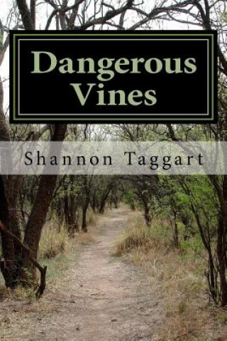Knjiga Dangerous Vines Shannon Taggart