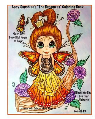 Könyv Lacy Sunshine's "The Buggmees" Coloring Book: Whimiscal Fairies Winged Big Eyed Adorable Images Heather Valentin Volume 49 All Ages Heather Valentin