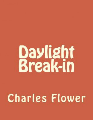 Knjiga Daylight Break-in: Murphy's Law MR Charles E Flower