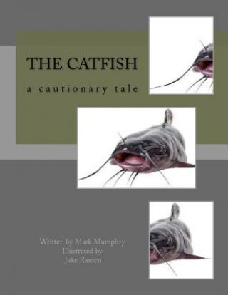 Kniha The Catfish: a cautionary tale R Ben Newman