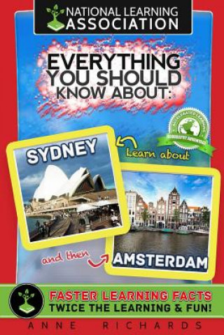Kniha Everything You Should Know About Sydney and Amsterdam Anne Richards