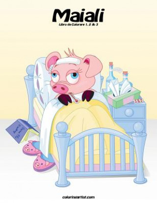 Knjiga Maiali Libro da Colorare 1, 2 & 3 Nick Snels