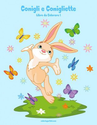 Kniha Conigli e Conigliette Libro da Colorare 1 Nick Snels
