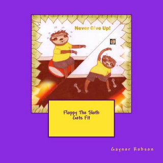 Carte Floppy The Sloth Gets Fit Gaynor Robson