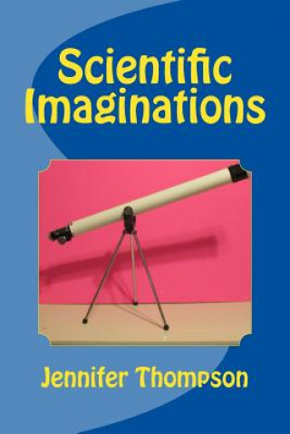 Boek Scientific Imaginations Jennifer Thompson
